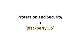 Protection and Security
in
 
