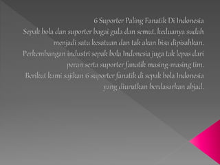 6 Suporter Fanatik Di Indonesia