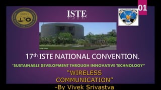 17th ISTE NATIONAL CONVENTION.
“SUSTAINABLE DEVELOPMENT THROUGH INNOVATIVE TECHNOLOGY”
ISTE
 