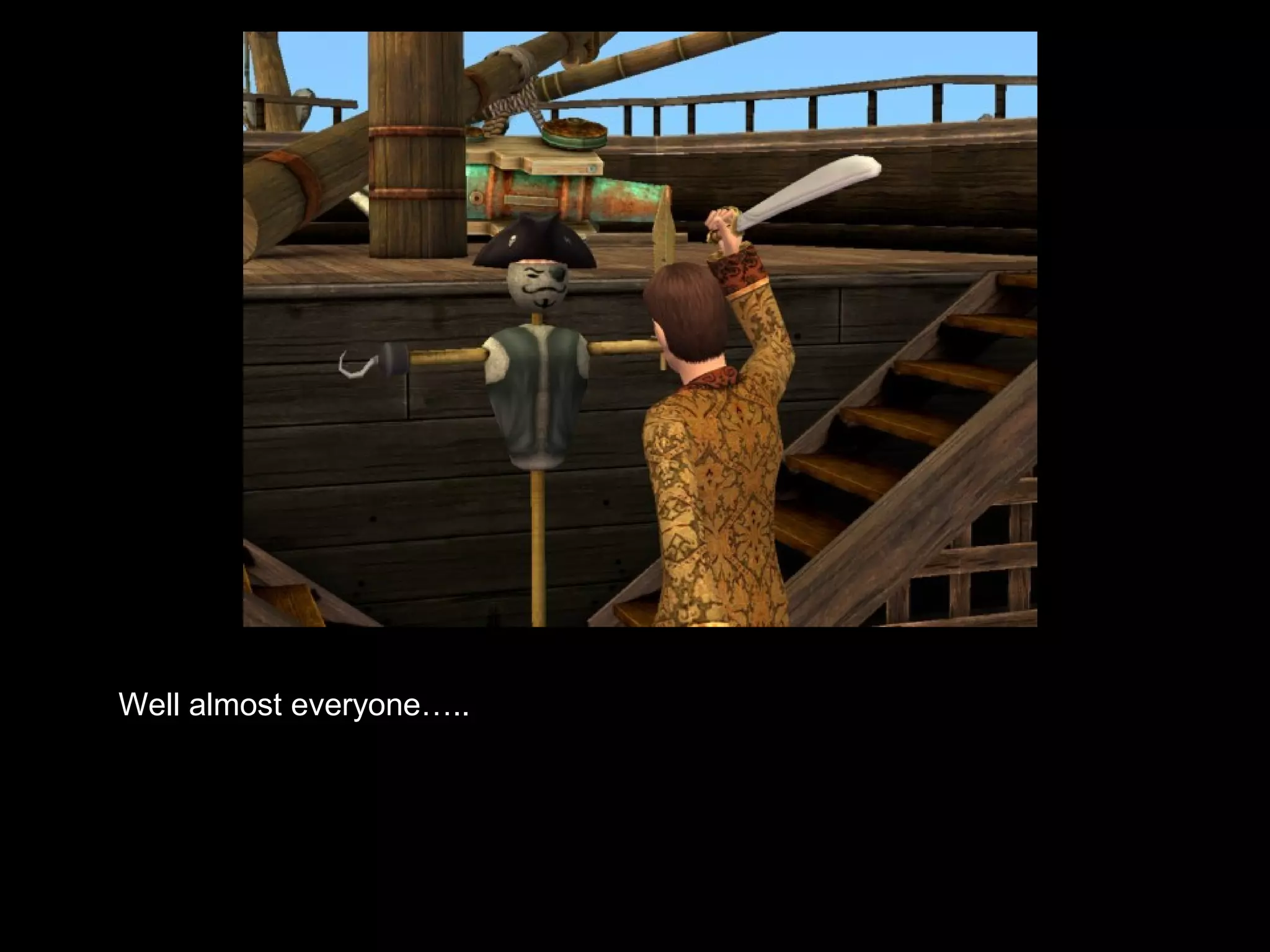 Well almost everyone…..
 