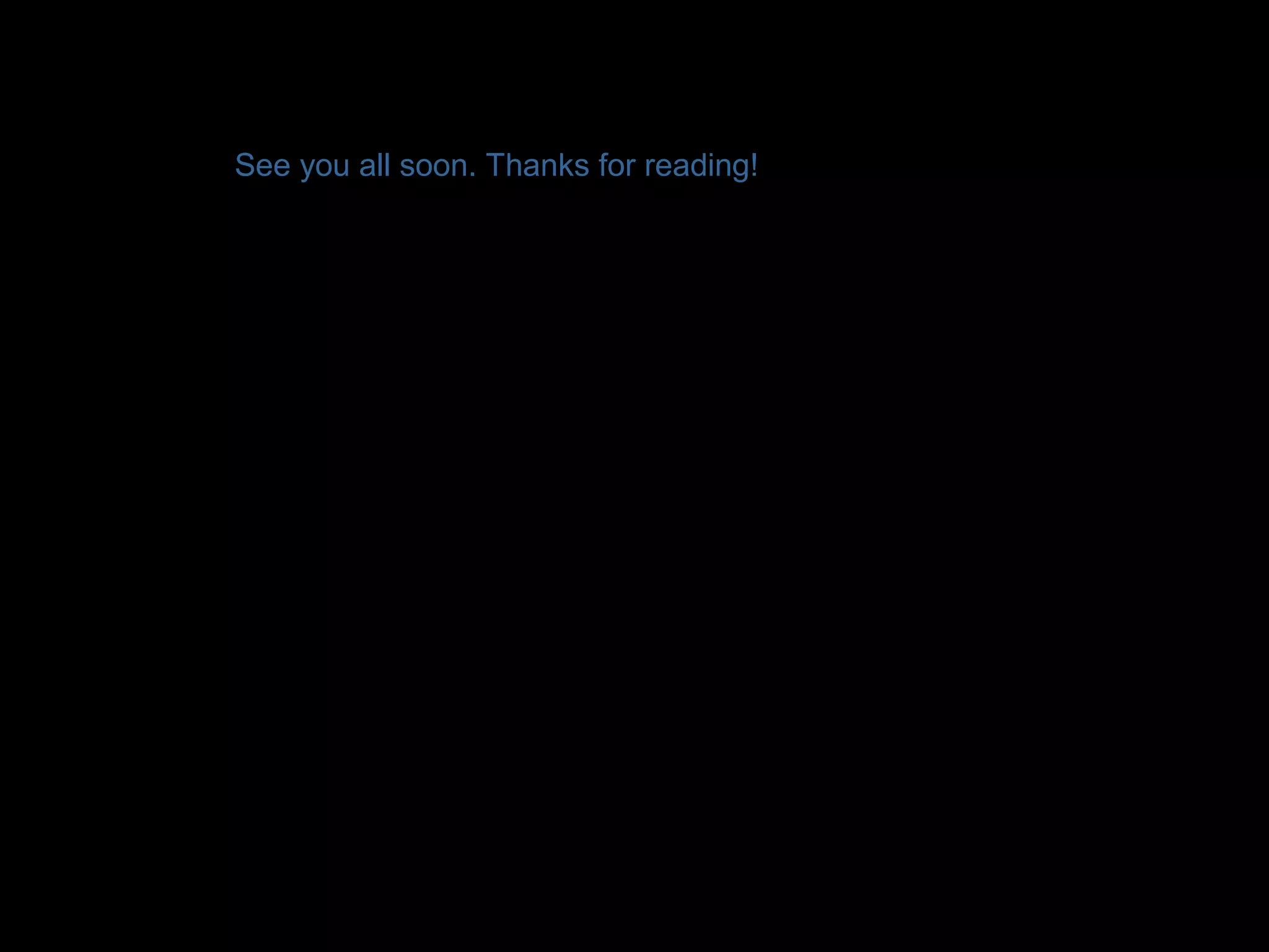 See you all soon. Thanks for reading!
 