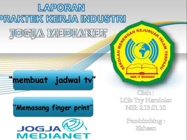 Laporan Praktek Kerja Industri TKJ SMK IT BENINDO Laporan Praktek Kerja Industri TKJ SMK IT BENINDO