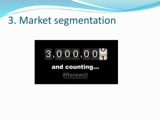 3. Market segmentation
 