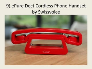 9) ePure Dect Cordless Phone Handset
by Swissvoice
 