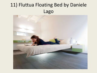 11) Fluttua Floating Bed by Daniele
Lago
 