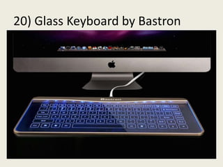 20) Glass Keyboard by Bastron
 