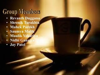 • Revanth Duggana
• Shrenik Turakhia
• Mahek Parekh
• Saumya Malik
• Maulik Vekariya
• Nidhi Ganatra
• Jay Patel
 