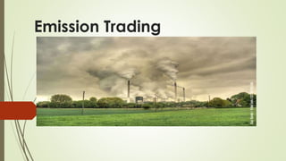 Emission Trading
 