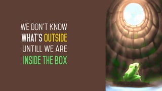 Think outiside the Box