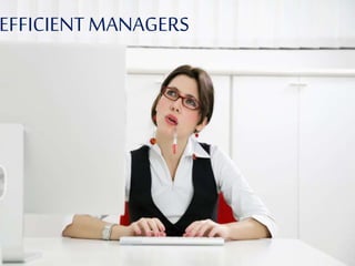 EFFICIENT MANAGERS