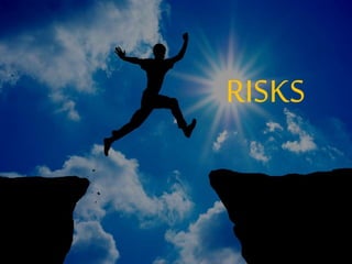 RISKS