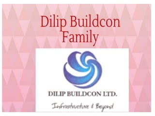 Dilip Buildcon Family