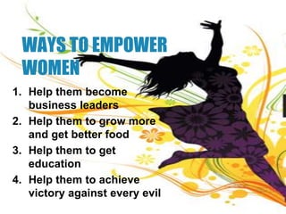 Women who are an
example
of empowerment
 