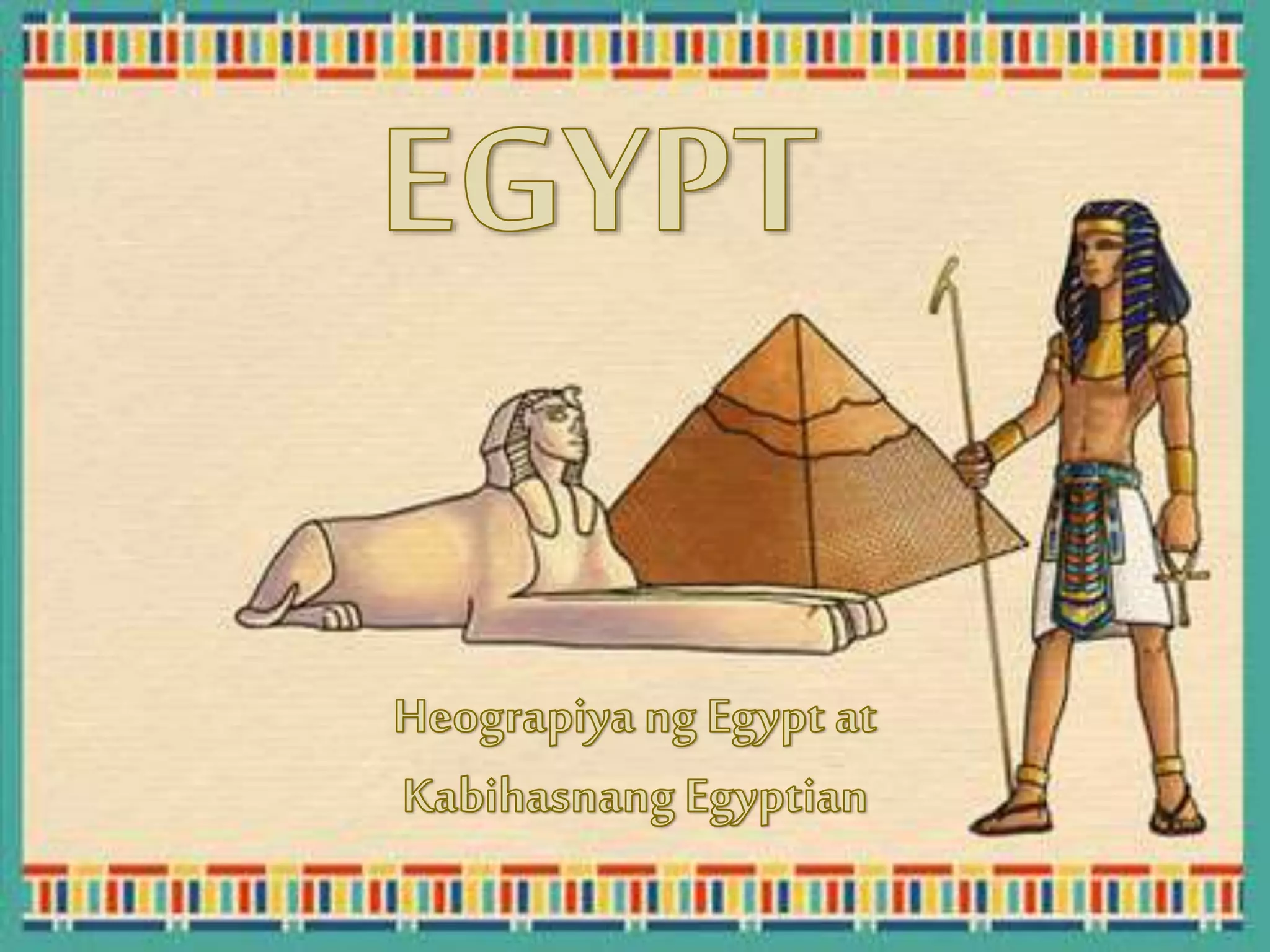 Kabihasnang Egypt | PPTX