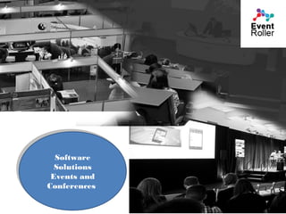 Software
Solutions
Events and
Conferences
Software
Solutions
Events and
Conferences
 