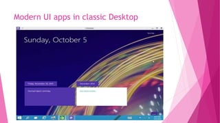 Modern UI apps in classic Desktop
 