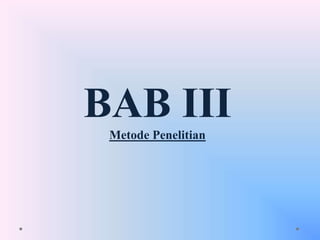 A. Desain Penelitian
Jenis penelitian ini termasuk penelitian pengembangan, yaitu
merancang dan membangun media pembelajaran E-Learning berbasis
Web. Penelitian yang digunakan untuk menghasilkan produk tertentu,
dan menguji kelayakan produk tersebut.
B. Tempat dan Waktu Penelitian
Penelitian ini dilaksanakan di SMK Negeri 1 Lubuk Pakam kelas X Teknik
Instalasi Tenaga Listrik. Waktu penelitian pada semester genap tahun
2014/2015.
C. Prosedur Penelitian
BAB III
Metode Penelitian
 