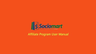 Sociomart affiliate user guide.
