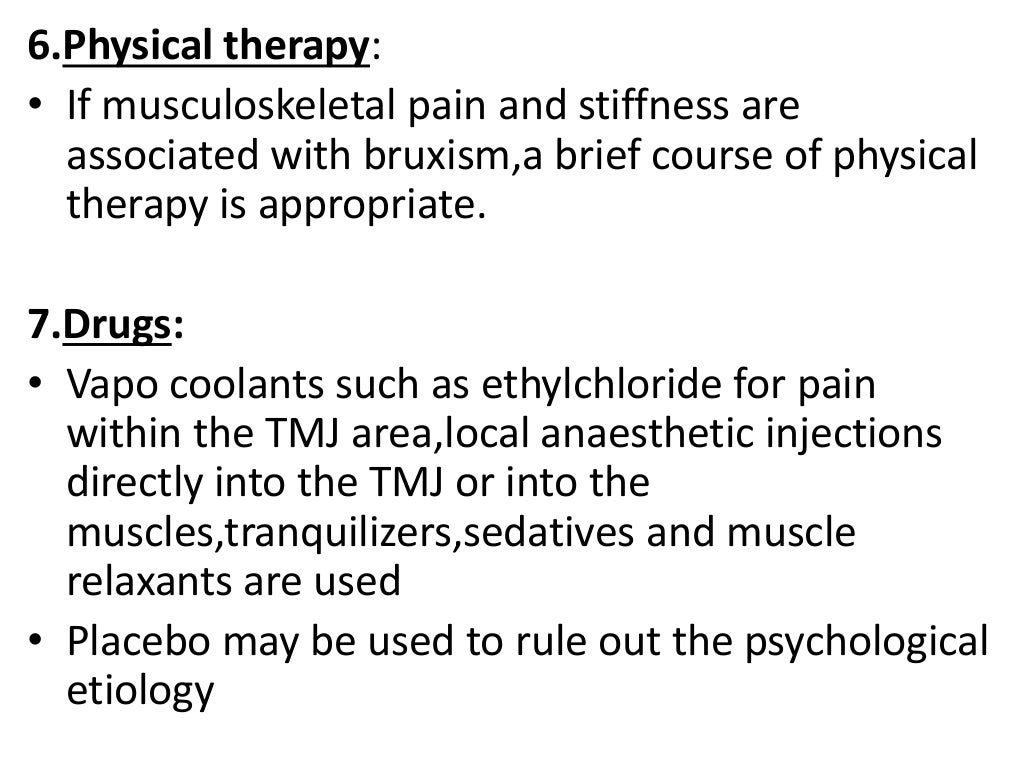 MANAGEMENT OF BRUXISM, LIP BITING AND MASOCHISTIC HABITS