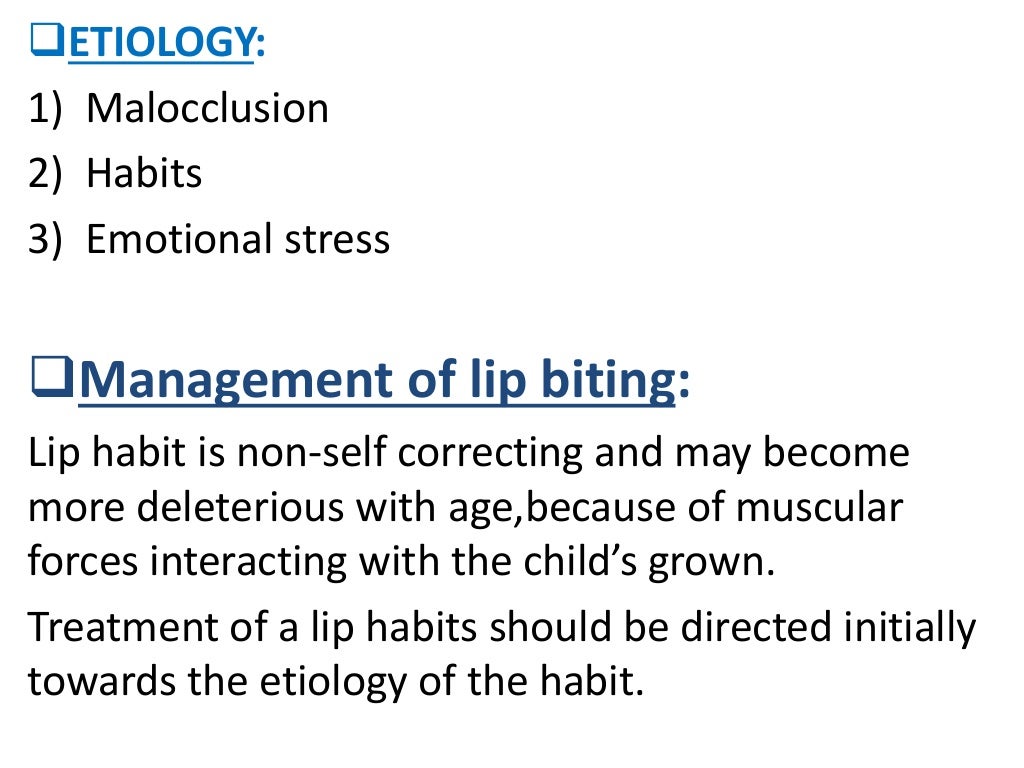 MANAGEMENT OF BRUXISM, LIP BITING AND MASOCHISTIC HABITS