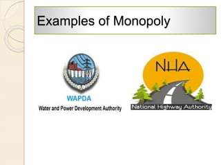 Examples of Monopoly
 