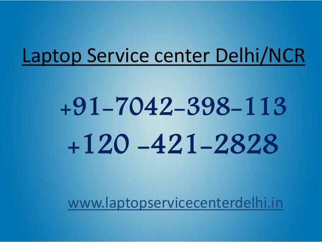 Laptop Service Center Delhi-Noida-Gurgaon