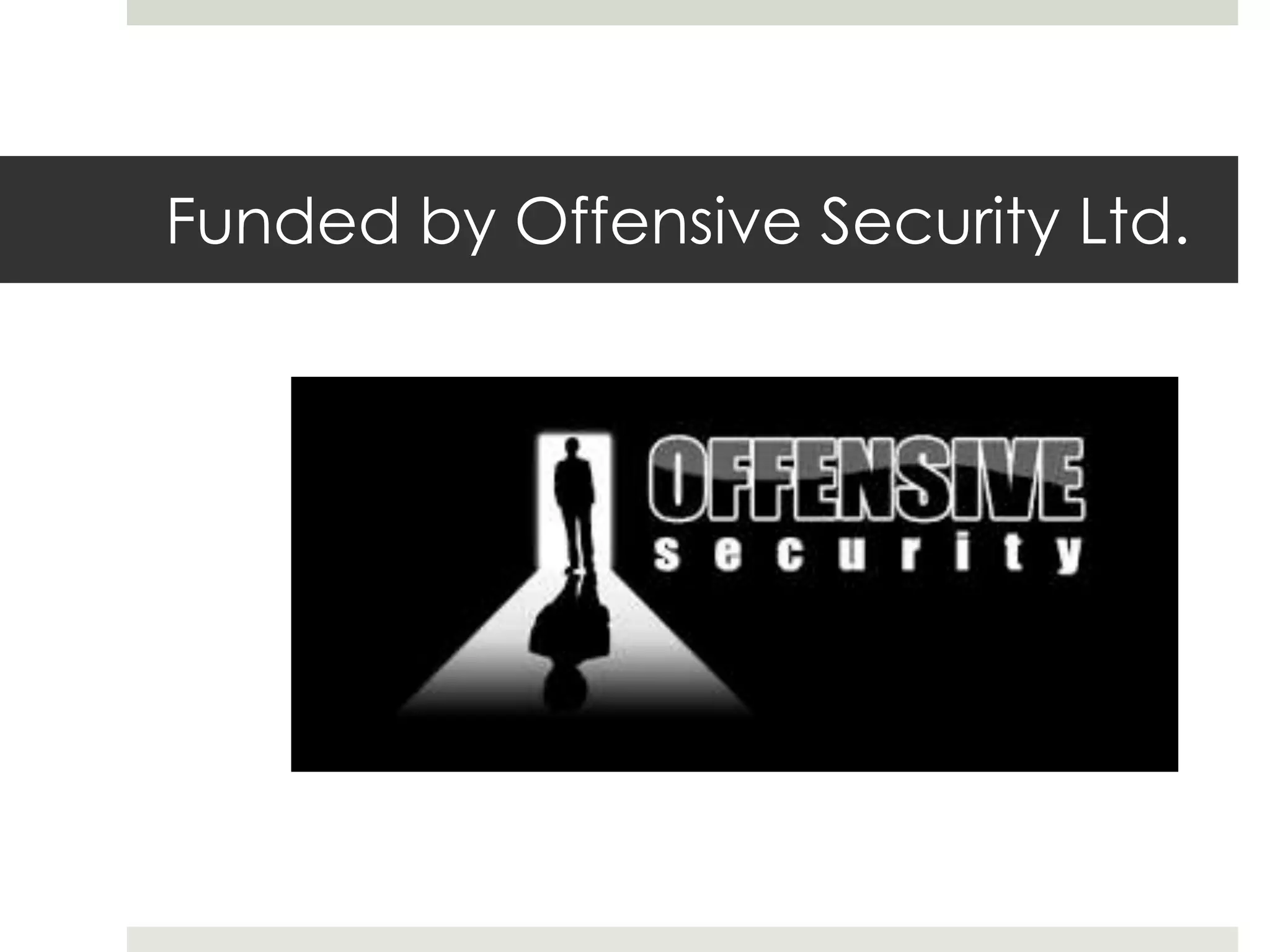 Funded by Offensive Security Ltd.
 