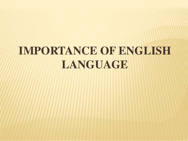 Importance of english language.