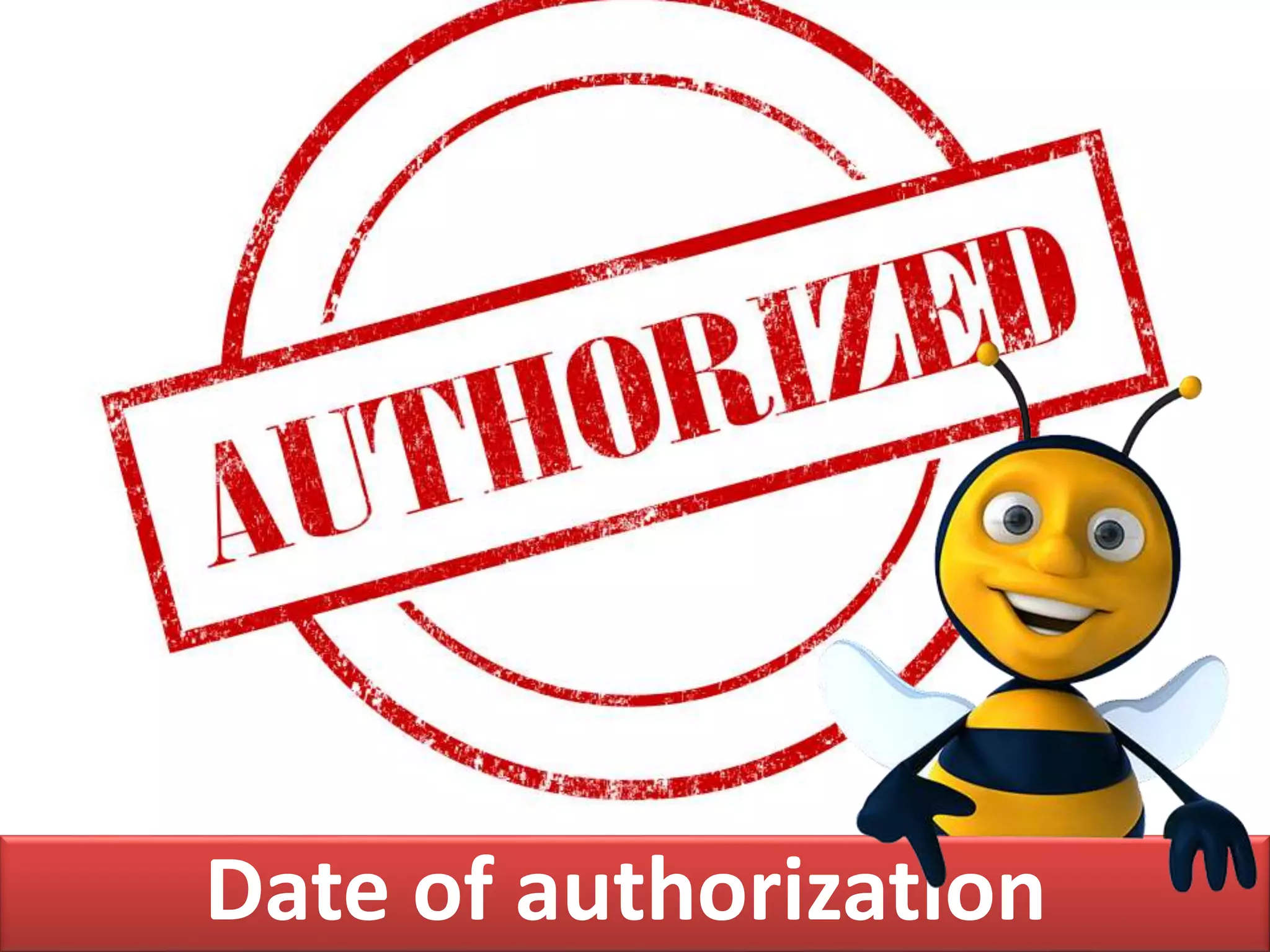 Date of authorization
 