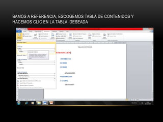 BAMOS A REFERENCIA, ESCOGEMOS TABLA DE CONTENIDOS Y
HACEMOS CLIC EN LA TABLA DESEADA
 