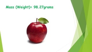 Mass (Weight)= 98.27grams
 