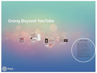 Going Beyond YouTube