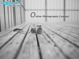 Online Photography Courses
 