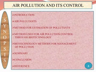 AIR POLLUTION AND ITS CONTROL THROUGH BIOTECHNOLOGY | PPTX