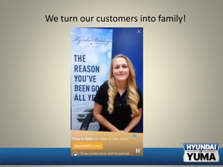 We turn our customers into family!
 