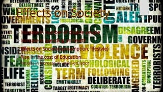  Increase in number of disable people
 Increase in spending on health
 Effects on Society(consumption, lifestyle)
 Rise in the cost of Education
Results in increase in unskilled labor
 
