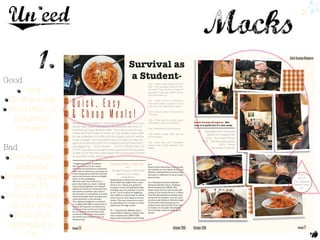 Good
Clear
Professional 
Good ratio of
images to
content 

Bad 
Not visually
pleasing
Doesn’t appeal
to the TA 
Too much text
on one side 
Font isn’t
appealing to
TA
 