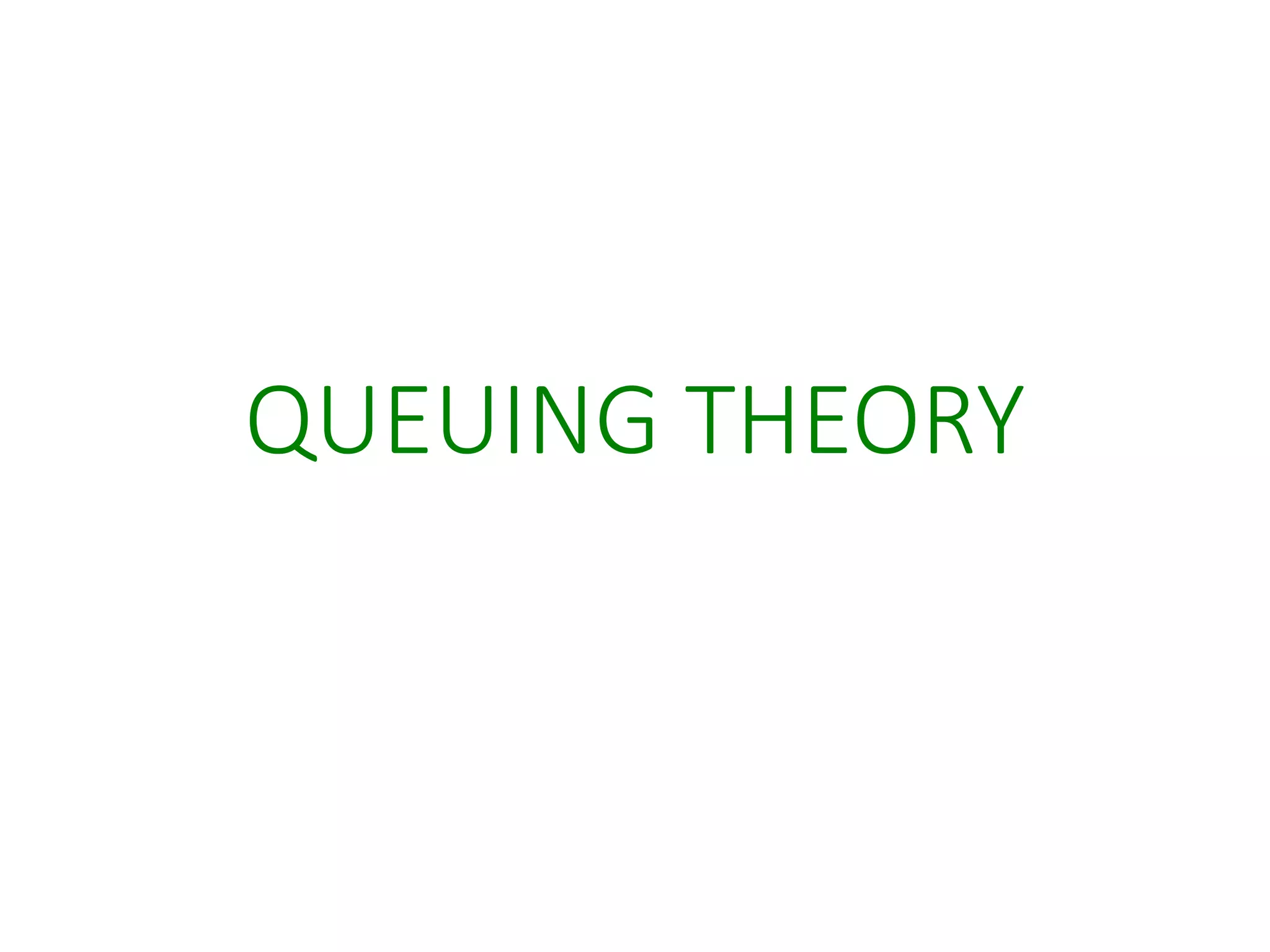 queuing theory/ waiting line theory | PPTX