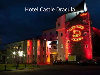 Hotel Castle Dracula
 
