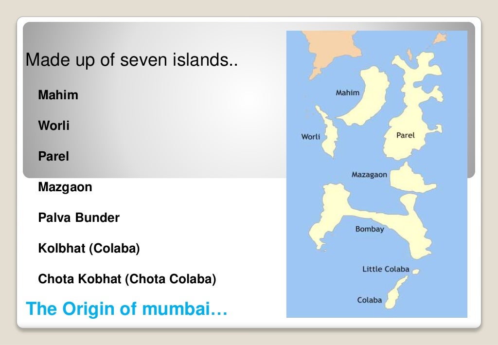 Evolution of Mumbai-A short study
