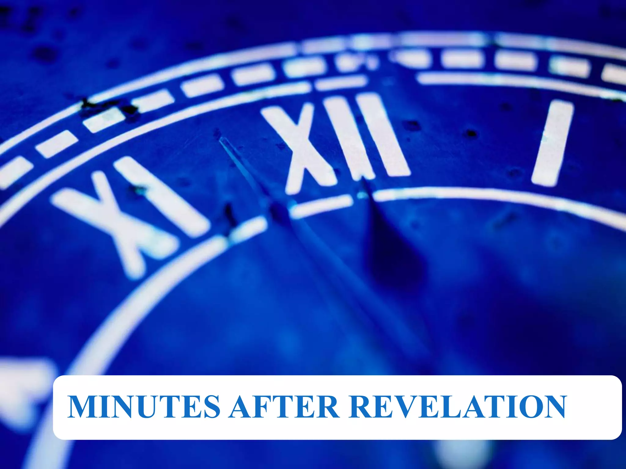 MINUTES AFTER REVELATION
 