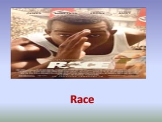 Race
 