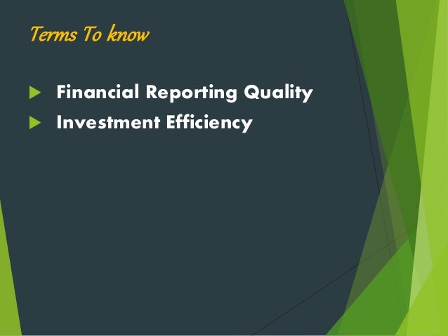 Financial Reporting Quality And Investment Efficiency