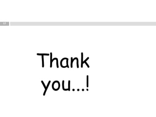 17
Thank
you...!
 
