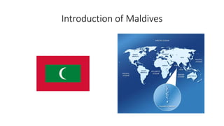 Introduction of Maldives
 