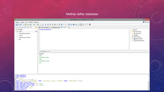 Melihat daftar database
 