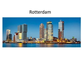 Rotterdam
 