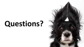 Questions?
 