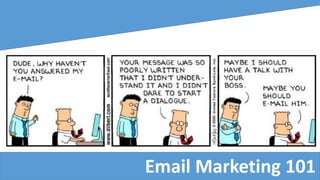 Email Marketing 101
 