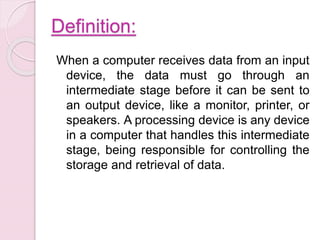 output, processing, communication devices | PPTX